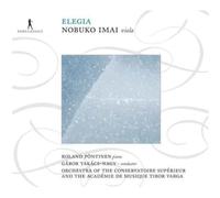 Nobuko Imai; Roland Pöntinen; Orchestra of the Conservatoire supérieur and the Académie de Musique Tibor Varga; Gabor Takacz-Nagy - Elegia - Works for Viola