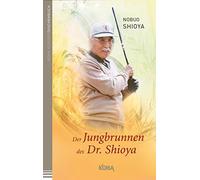 Nobuo Shioya Der Jungbrunnen des Dr. Shioya (Paperback)