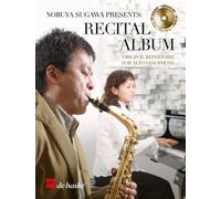 Nobuya Sugawa Presents Recital Album + Cd: Original Repertoire for Alto Saxophone