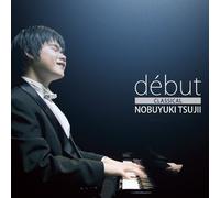 NOBUYUKI TSUJII - Debut Classical