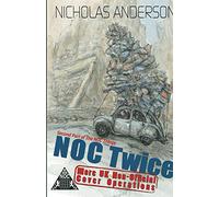 NOC Twice: More UK Non-Official Cover Operations: 2 (The NOC Trilogy)