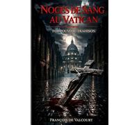Noces de sang au Vatican: foi, pouvoir, trahison