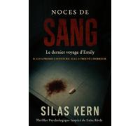 Noces de sang: Il lui a promis l'aventure. Elle a trouvé l'horreur. Thriller psychologique inspiré de faits réels.