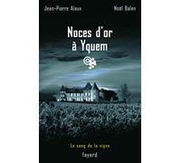 Noces d'or à Yquem: Le sang de la vigne, tome 2