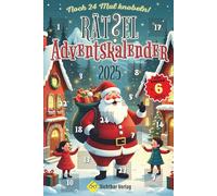 Noch 24 mal knobeln - Rätsel-Adventskalender 2025 (für Kinder ab 6 Jahren)