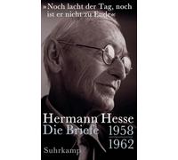 'Noch lacht der Tag, noch ist er nicht zu Ende': Die Briefe 1958-1962