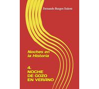 Noche de gozo en verano (Noches en la Historia)