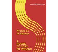 Noche de gozo en verano (Noches en la Historia)