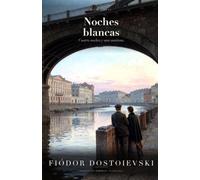 Noches blancas (Traducido): Las cuatro noches y la mañana, texto íntegro, en español de hoy · con guía de lectura