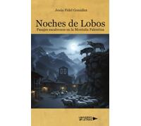 Noches de lobos. Pasajes escabrosos de la Montaña Palentina