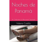 Noches de Panamá: A Collection of Personal Journals