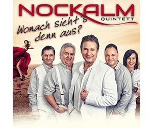Nockalm Quintett - Wonach Sieht's Denn Aus?