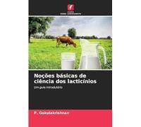 Noções básicas de ciência dos lacticínios: Um guia introdutório