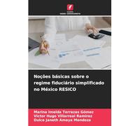 Noções básicas sobre o regime fiduciário simplificado no México RESICO