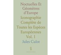 Noctuelles Et Géomètres d'Europe: Iconographie Complète de Toutes les Espèces Européennes