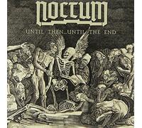 Noctum - Until Then...Until the End [VINYL]