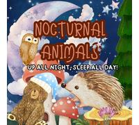 Nocturnal Animals Coloring Book: Up all night, sleep all day!, Fun and Educational Coloring Pages Featuring Owls, Bats, Raccoons, and More for Kids!