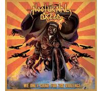 Nocturnal Breed We Only Came for the Violence (CD) Album