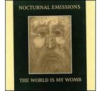 Nocturnal Emissions - World Is My Womb
