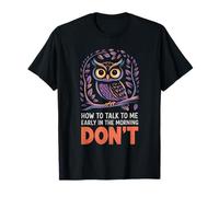 Nocturnal How to Talk to Me Sarcasm Night People T-Shirt