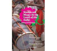 Nocturnal Music in the Land of the Sufis: The Unheard Pakistan