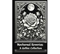 Nocturnal Reveries: A Gothic Collection: Hardcover