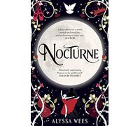 Nocturne: A fantasy romance fairy tale retelling of Beauty and the Beast and Phantom of the Opera