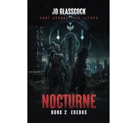 Nocturne -- Book 2 -- Erebus: Post Apocalyptic Progression LitRPG (The Nocturne Saga -- Part One)