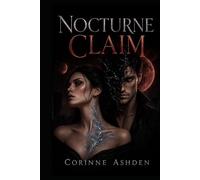 Nocturne Claim: A Dark Paranormal Stalker Romance (Behind the Dark)