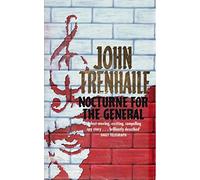 NOCTURNE FOR THE GENERAL.