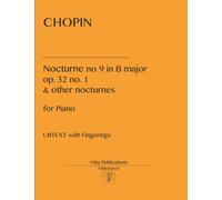 Nocturne no. 9 in B major op. 32 no.1: and other Nocturnes