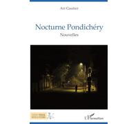 Nocturne Pondichéry: Nouvelles (Terrain, Récits Et Fictions)