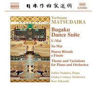 Nodaira:Century Orch Osaka - MATSUDAIRA: Bugaku Dance Suite / Theme and Variations for Piano and Orchestra