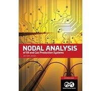 Nodal Analysis of Oil and Gas Production Systems: Textbook 15