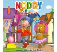 Noddy: Just Be Yourself