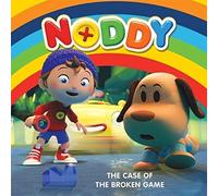 The Case of the Broken Game: Book 1 (Noddy Toyland Detective)