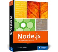 Node.js: The Comprehensive Guide (Rheinwerk Computing)