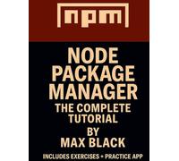 Node Package Manager: The Complete Tutorial