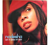Nodesha - Get It While It's Hot