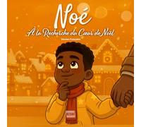 Noé, À la recherche du cœur de Noël