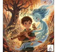 Noé et le Secret du Vent d’Automne - Un album poétique sur l’empathie, la magie et la force des émotions.: Une histoire douce pour aider les enfants à ... puissance de l’écoute. (Mille Petits Univers)