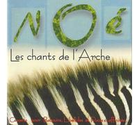 Noé - Les chants de l'arche