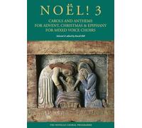 Noël! 3 - Carols And Anthems For Advent, Christmas And Epiphany