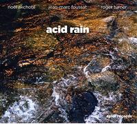 Noel Akchote - Acid Rain