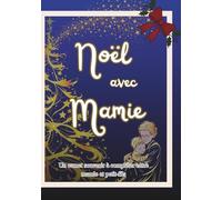 Noël avec mamie: Un carnet souvenir à compléter entre mamie et petit-fils