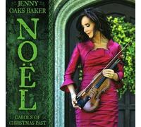Jenny Oaks Baker - Noel: Carols of Christmas Past