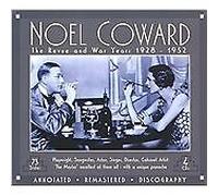 Noell Coward - Revue And War Years 1928-1952