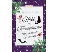 Noël en Transylvanie (avec le comte Dracula) (Édition Alternative): Romance de Noël MF paranormale feel good avec un vampire (Collection Romances de Noël)
