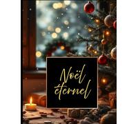 Noël éternel: Livre d’or et album de nos plus beaux moments