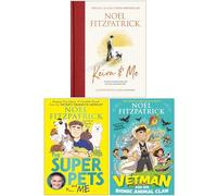 Noel Fitzpatrick Collection 3 Books Set (Keira & Me, The Superpets and Me, Vetman and his Bionic Animal Clan)